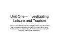 Unit One   Investigating Leisure and Tourism  Leisure can be PowerPoint PPT Presentation