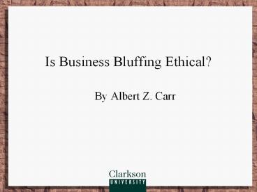 Is Business Bluffing Ethical?