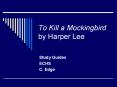 To Kill a Mockingbird by Harper Lee PowerPoint PPT Presentation
