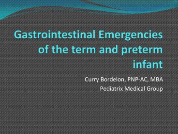 Gastrointestinal Emergencies of the term and preterm infant