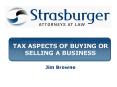 TAX ASPECTS OF BUYING OR SELLING A BUSINESS PowerPoint PPT Presentation