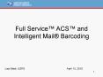 Full Service™ ACS™ and Intelligent Mail® Barcoding PowerPoint PPT Presentation