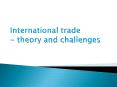 International trade  - theory and challenges PowerPoint PPT Presentation