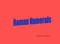 Created by Susan Price Let s learn the Roman Numerals: I =  PowerPoint PPT Presentation
