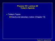 Physics 151: Lecture 28 Today’s Agenda