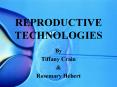 REPRODUCTIVE TECHNOLOGIES PowerPoint PPT Presentation