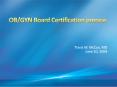 OB/GYN Board Certification process PowerPoint PPT Presentation