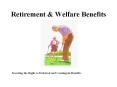 Retirement & Welfare Benefits PowerPoint PPT Presentation