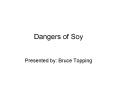 Dangers of Soy PowerPoint PPT Presentation