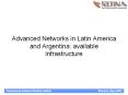 Advanced Networks in Latin America and Argentina: available infrastructure PowerPoint PPT Presentation