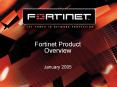 Fortinet Product Overview  January 2005 PowerPoint PPT Presentation