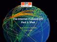 The Internet Protocol (IP) Part 1: IPv4 PowerPoint PPT Presentation