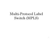 Multi-Protocol Label Switch (MPLS)