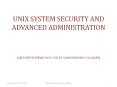 UNIX SYSTEM SECURITY AND ADVANCED ADMINISTRATION (S CURIT PowerPoint PPT Presentation