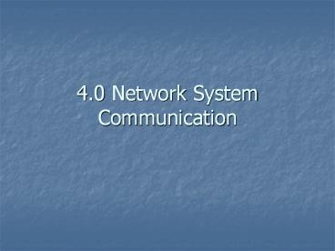 4.0 Network System Communication
