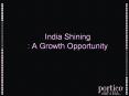 India Shining : A Growth Opportunity Historical Asia PowerPoint PPT Presentation