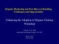 Organic Marketing and Post-Harvest Handling: Challenges and Opportunities