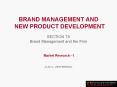 BRAND MANAGEMENT AND  NEW PRODUCT DEVELOPMENT SECTION 7A Brand Management and the Firm  Market Research - 1    ALAN L. WHITEBREAD PowerPoint PPT Presentation