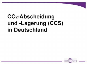 CO2-Abscheidung und -Lagerung (CCS) in Deutschland