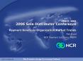 May 9, 2006 2006 Sole Distributor Conference Payment Solutions Organization Market Trends PowerPoint PPT Presentation
