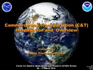 Commerce and Transportation (C&T) Introduction and Overview