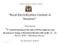Rural Electrification Context in Tanzania.  Presented at: 7th Annual Meeting of the Club of African Agencies and Structures in charge of Rural Electrification (ER-CLUB) 23 - 26 March 2010 – Mombasa Kenya By: George M.J. Nchwali . PowerPoint PPT Presentation