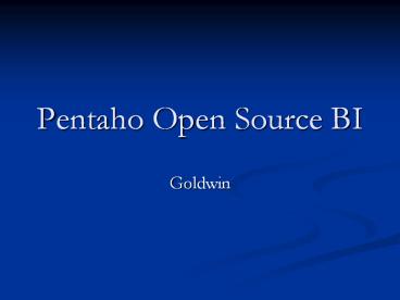 Pentaho Open Source BI