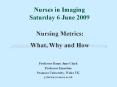 Nurses in Imaging Saturday 6 June 2009 PowerPoint PPT Presentation