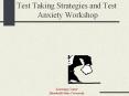 Test Taking Strategies and Test     Anxiety Workshop PowerPoint PPT Presentation