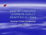 ENGLISH LANGUAGE LEARNERS DUALLY IDENTIFIED ELL/SpEd