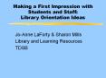 Making a First Impression with Students and Staff: Library Orientation Ideas PowerPoint PPT Presentation