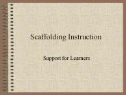 Scaffolding Instruction