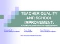 TEACHER QUALITY AND SCHOOL IMPROVEMENT: A Primer for Certification and Highly Qualified PowerPoint PPT Presentation