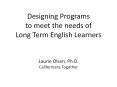 Designing Programs to meet the needs of Long Term English PowerPoint PPT Presentation