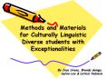 Methods and Materials for Culturally Linguistic Diverse students with Exceptionalities PowerPoint PPT Presentation