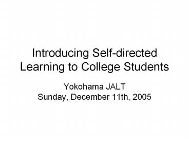 Introducing Self-directed Learning to College Students