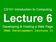 CS101 Introduction to Computing Lecture 6 Developing
