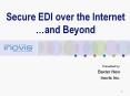 Secure EDI over the Internet …and Beyond PowerPoint PPT Presentation