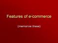 Features of e-commerce PowerPoint PPT Presentation