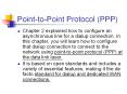 Point-to-Point Protocol (PPP) Chapter 2 explained how to PowerPoint PPT Presentation