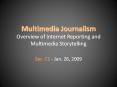 Multimedia Journalism Overview of Internet Reporting and Multimedia Storytelling PowerPoint PPT Presentation