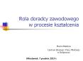 Rola doradcy zawodowego w procesie ksztalcenia PowerPoint PPT Presentation