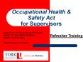 Occupational Health & Safety Act for Supervisors PowerPoint PPT Presentation