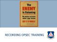 RECORDING OPSEC TRAINING PowerPoint PPT Presentation