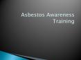 Asbestos Awareness Training PowerPoint PPT Presentation