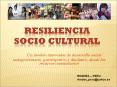 Resiliencia socio cultural PowerPoint PPT Presentation