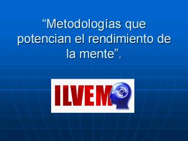 Metodologнas que potencian el rendimiento de la mente.