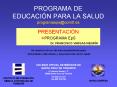 PROGRAMA DE EDUCACI N PARA LA SALUD p r o g r a m a e p s  PowerPoint PPT Presentation