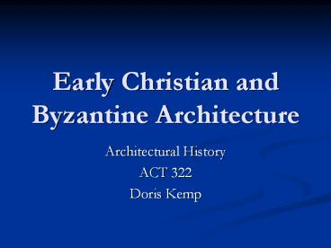 Early Christian and Byzantine Architecture Architectural