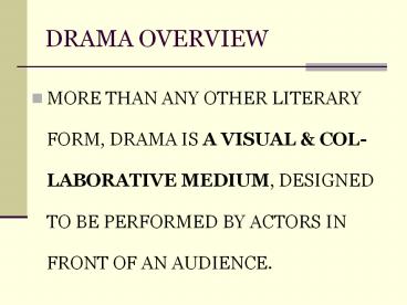 DRAMA OVERVIEW